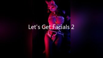 Let's Get Facials 2